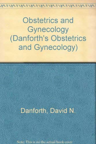 Danforth's Obstetrics and Gynecology Medicine