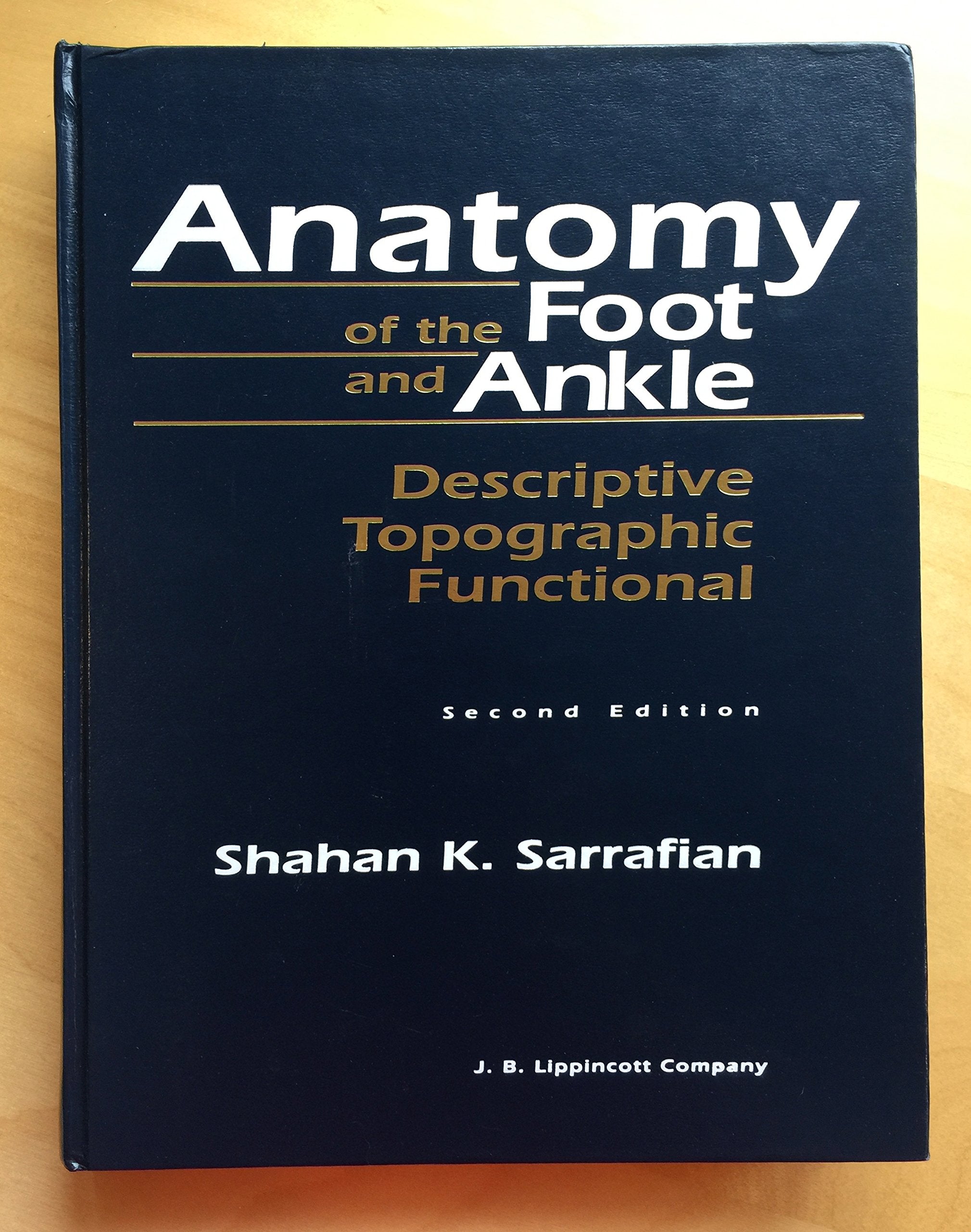 Anatomy of the Foot and Ankle: Descriptive, Topographic, Functional Medicine