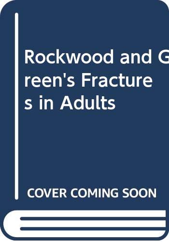 Rockwood and Green's Fractures in Adults (v. 1 & 2) Medicine