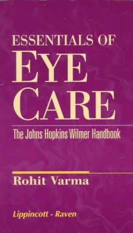 Essentials of Eye Care: The Johns Hopkins Wilmer Handbook Medicine