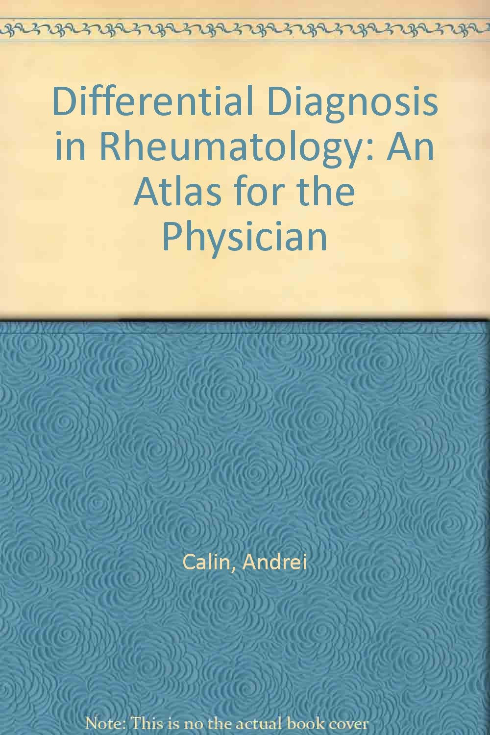 Differential Diagnosis of Rheumatology: An Atlas for the Physician Medicine
