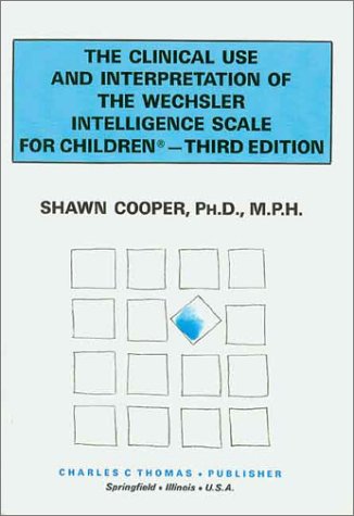 The Clinical Use and Interpretation of the Wechsler Intelligence Scale for Children Psychology