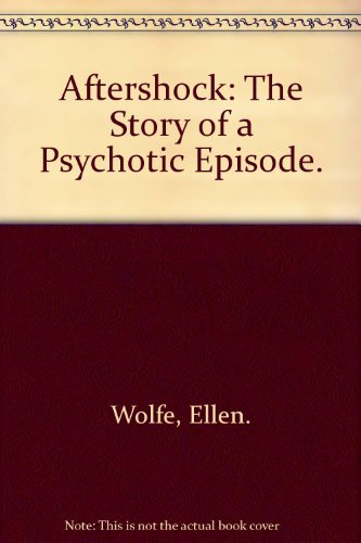 Aftershock : the story of a psychotic episode Books