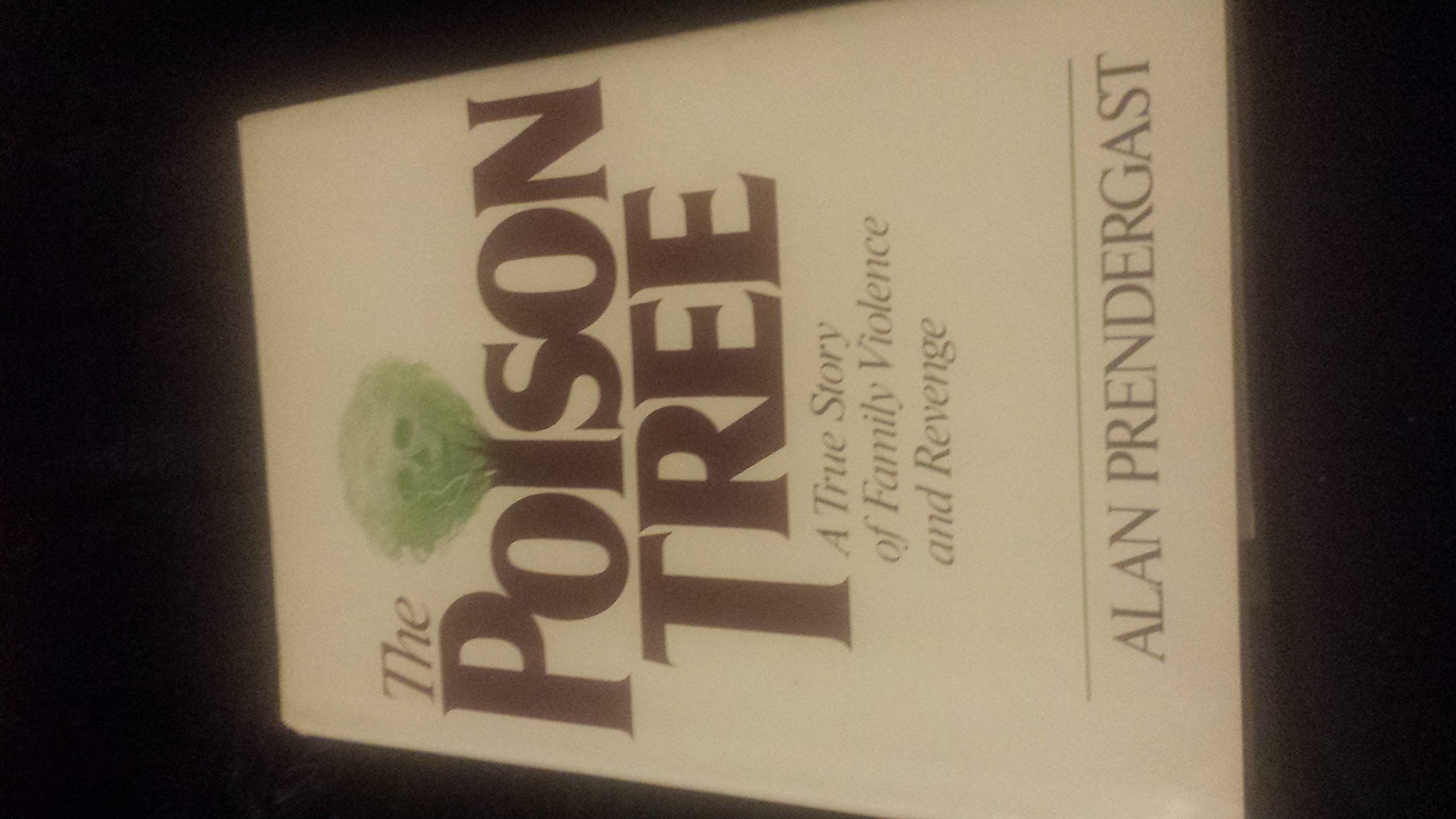 Poison Tree: A True Story of Family Violence and Revenge Social Sciences