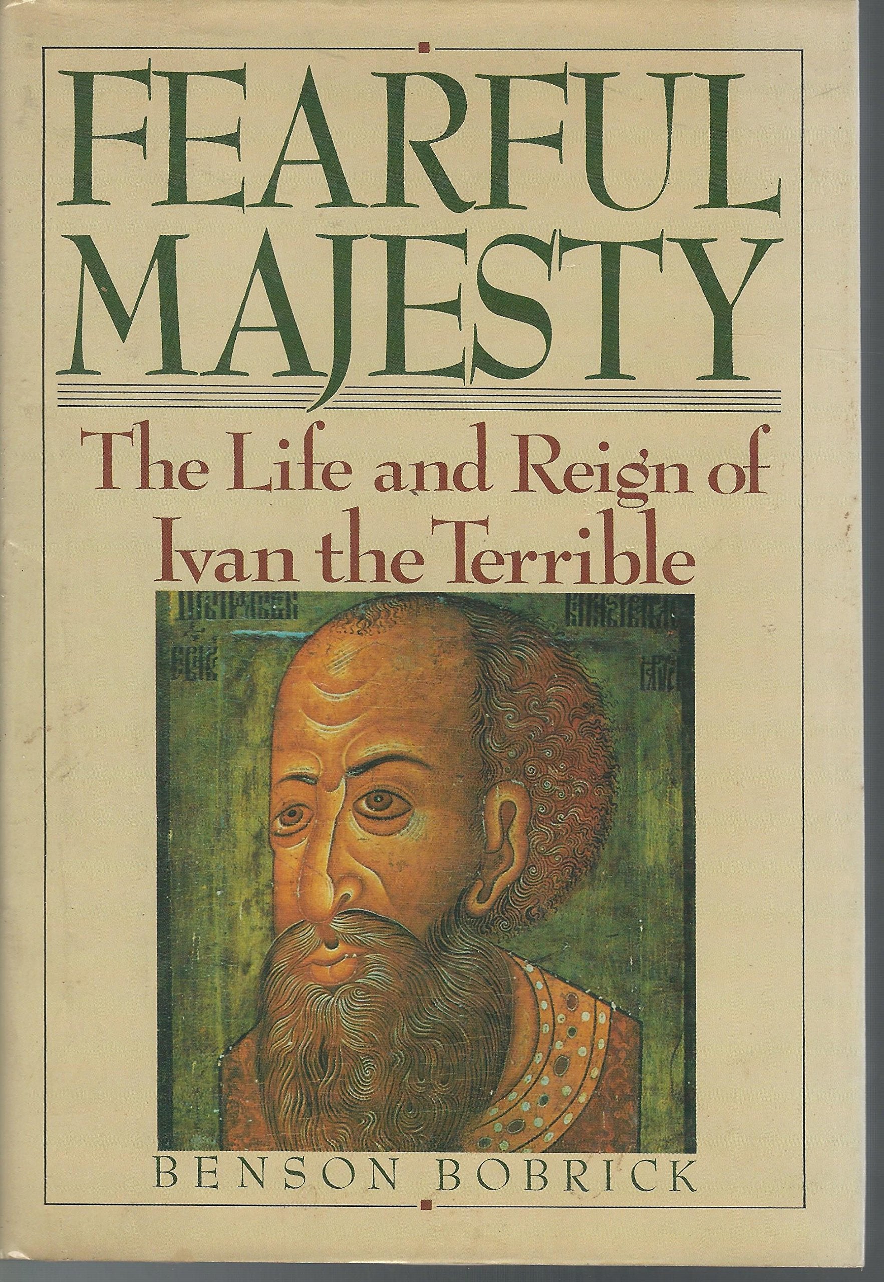 Fearful Majesty: The Life and Reign of Ivan the Terrible Books