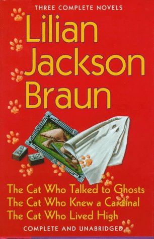 Three Complete Novels: The Cat Who Talked to Ghosts, the Cat Who Lived High, the Cat Who Knew a Cardinal book