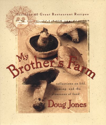 My Brother's Farm: Reflections on Life, Farming, and the Pleasures of Food Business, Finance & Career