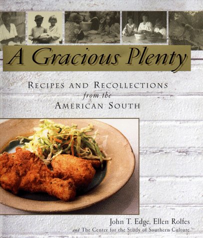 A Gracious Plenty: Recipes and Recollections from the American South Cooking & Enjoying