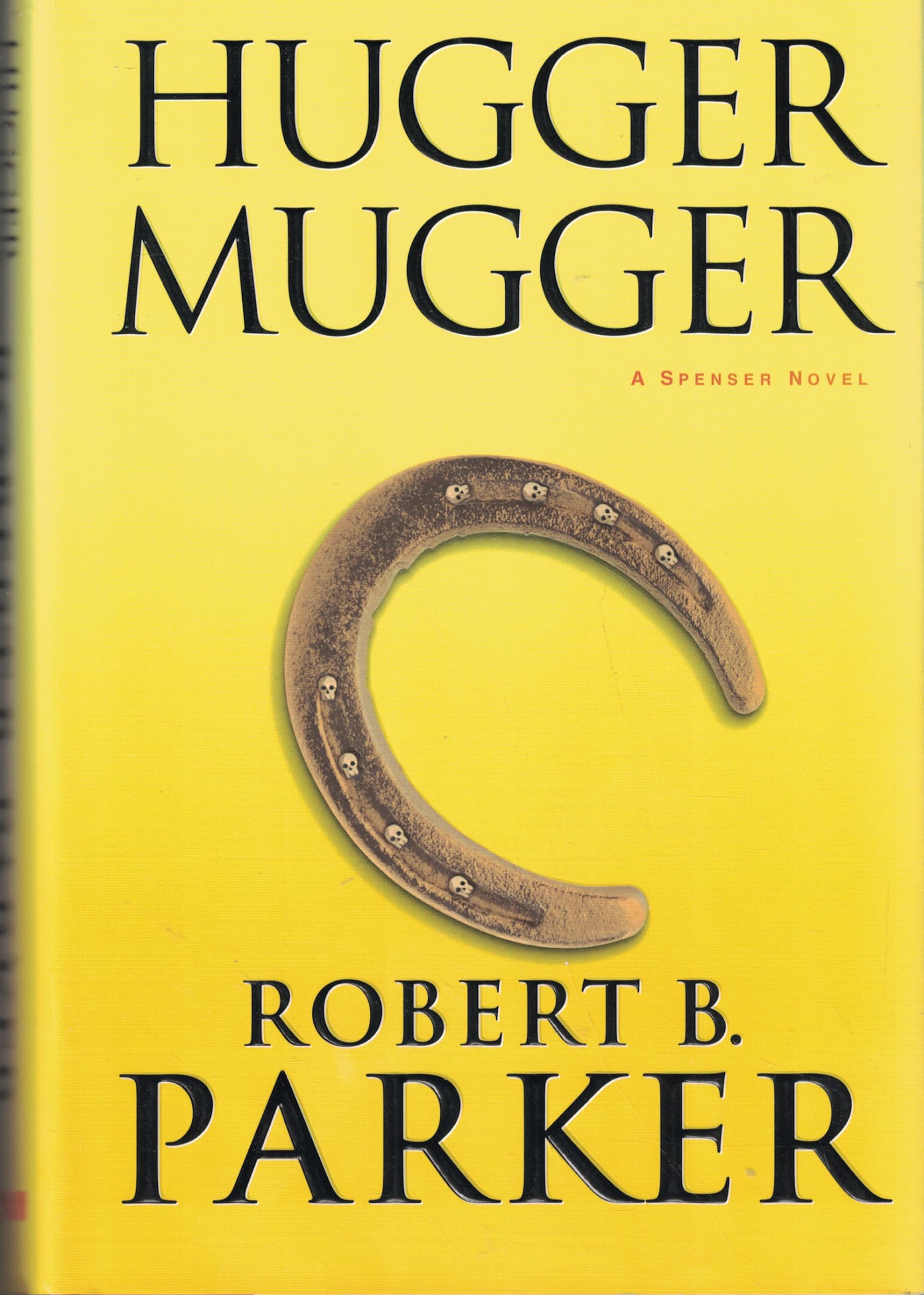 Hugger Mugger: A Spenser Novel Detective & CSI