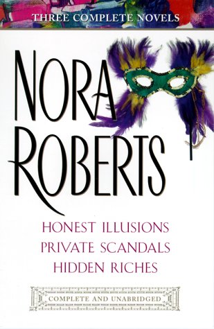 Honest Illusions/Private Scandals/Hidden Riches: Three Complete Novels Romantic Thrillers