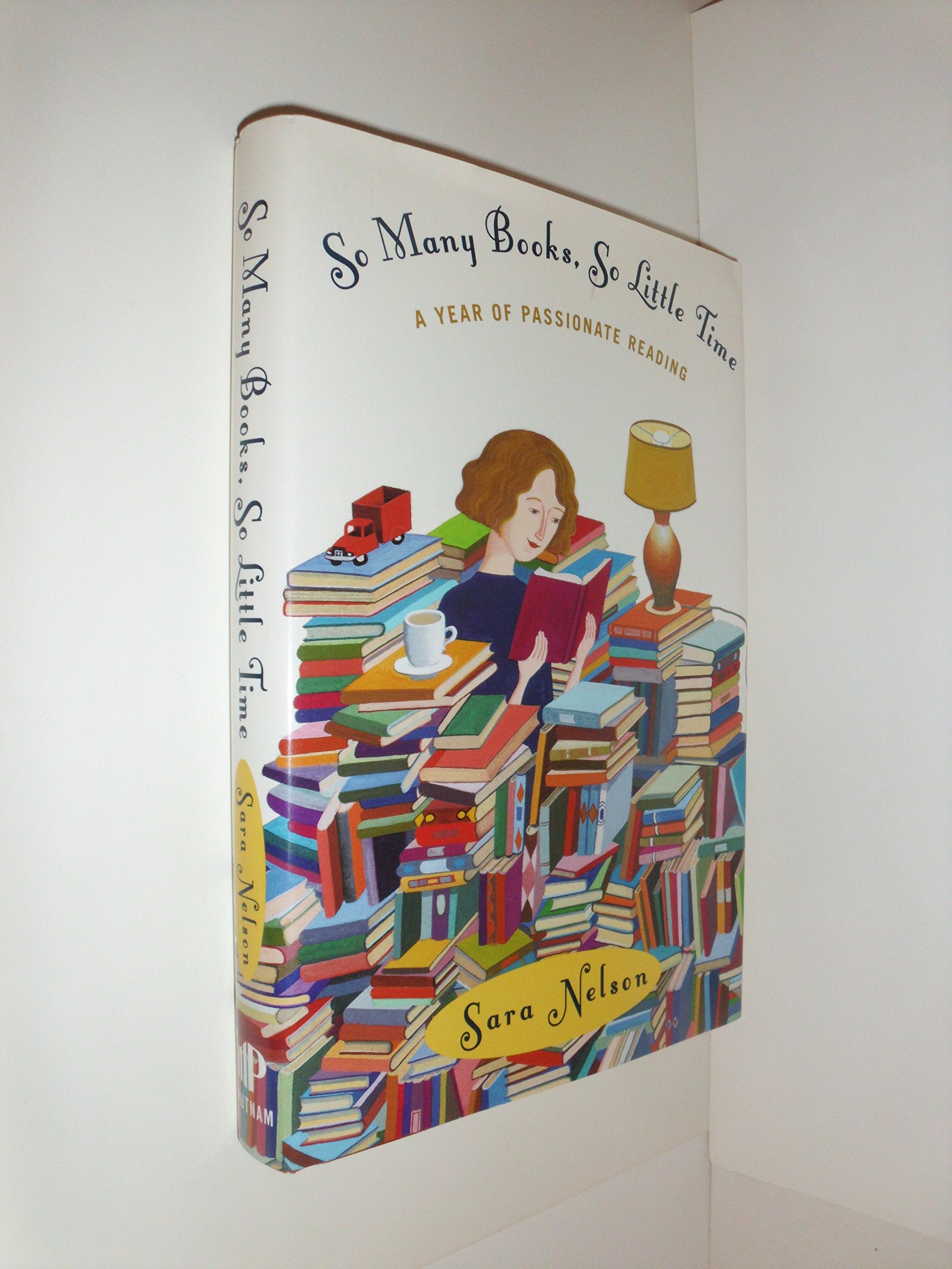 So Many Books, So Little Time: A Year of Passionate Reading Inspiring women