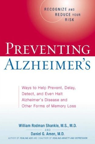 Preventing Alzheimer's: Ways to Prevent, Delay or Halt Alzheimer's and Other Forms of Memory Loss Health, Nutrition & Fitness
