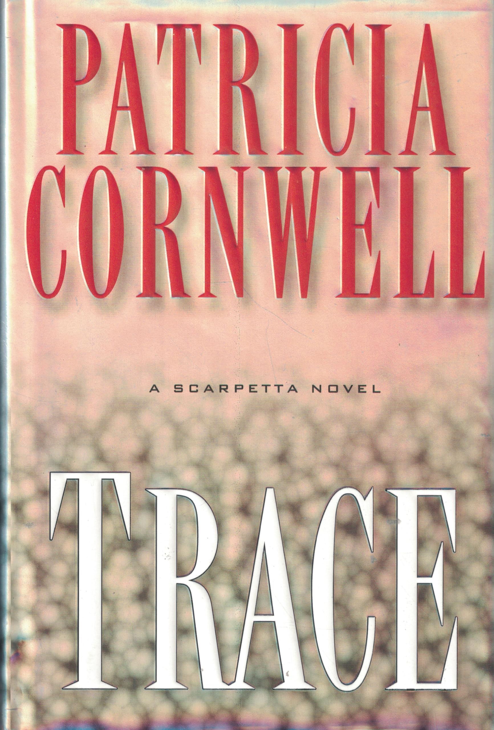 Trace (Kay Scarpetta, 13, Band 13) Detective & CSI