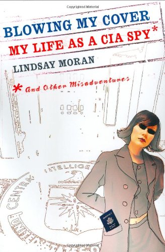 Blowing My Cover: My Life As A Cia Spy Inspiring women