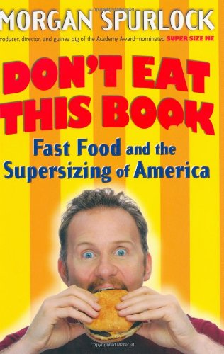 Don't Eat This Book: Fast Food and the Super Sizing of America Social Sciences