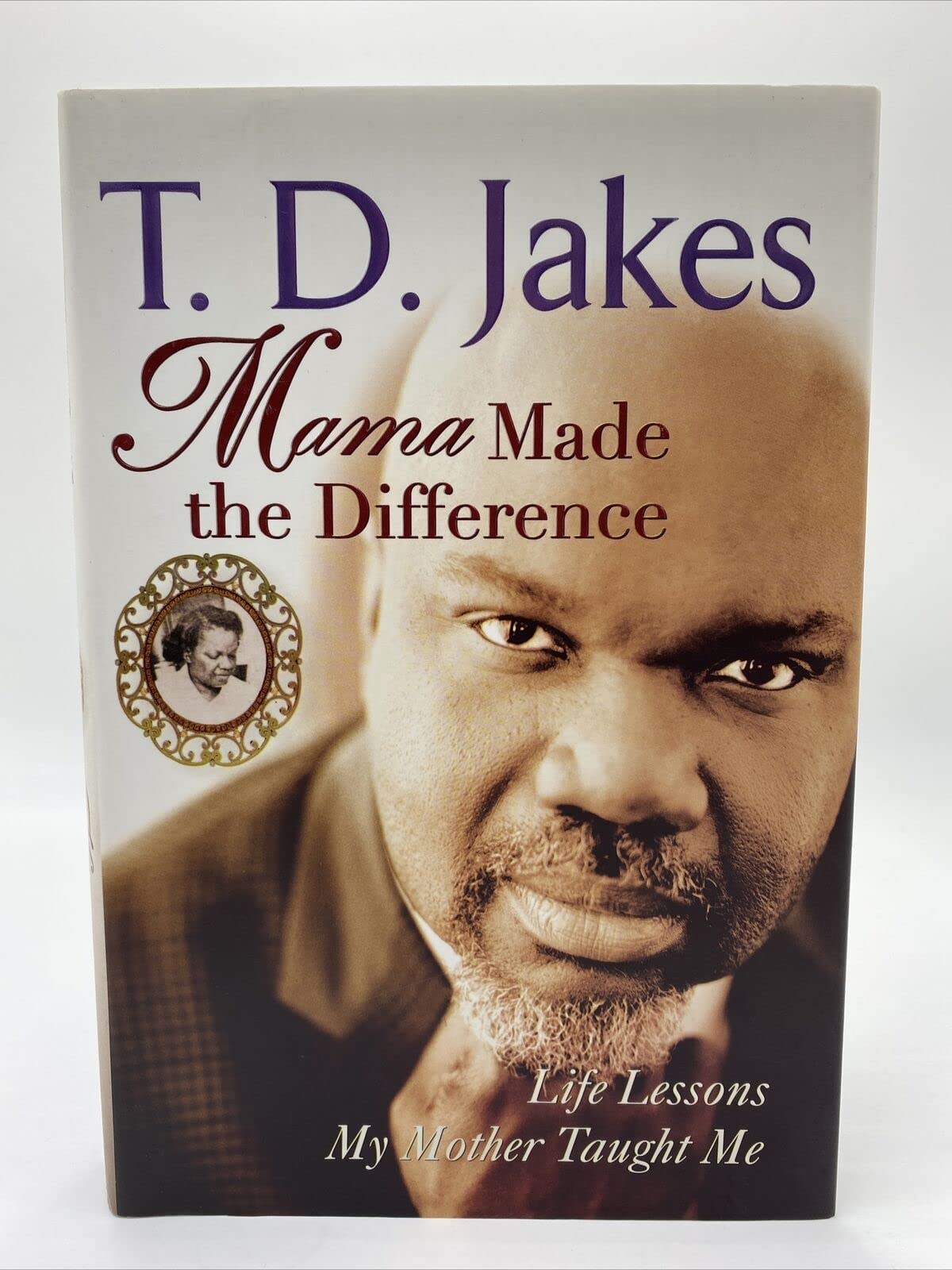 Mama Made the Difference: Life Lessons My Mother Taught Me Social Sciences