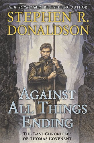 Against All Things Ending (The Last Chronicles of Thomas Covenant, Band 3) Books