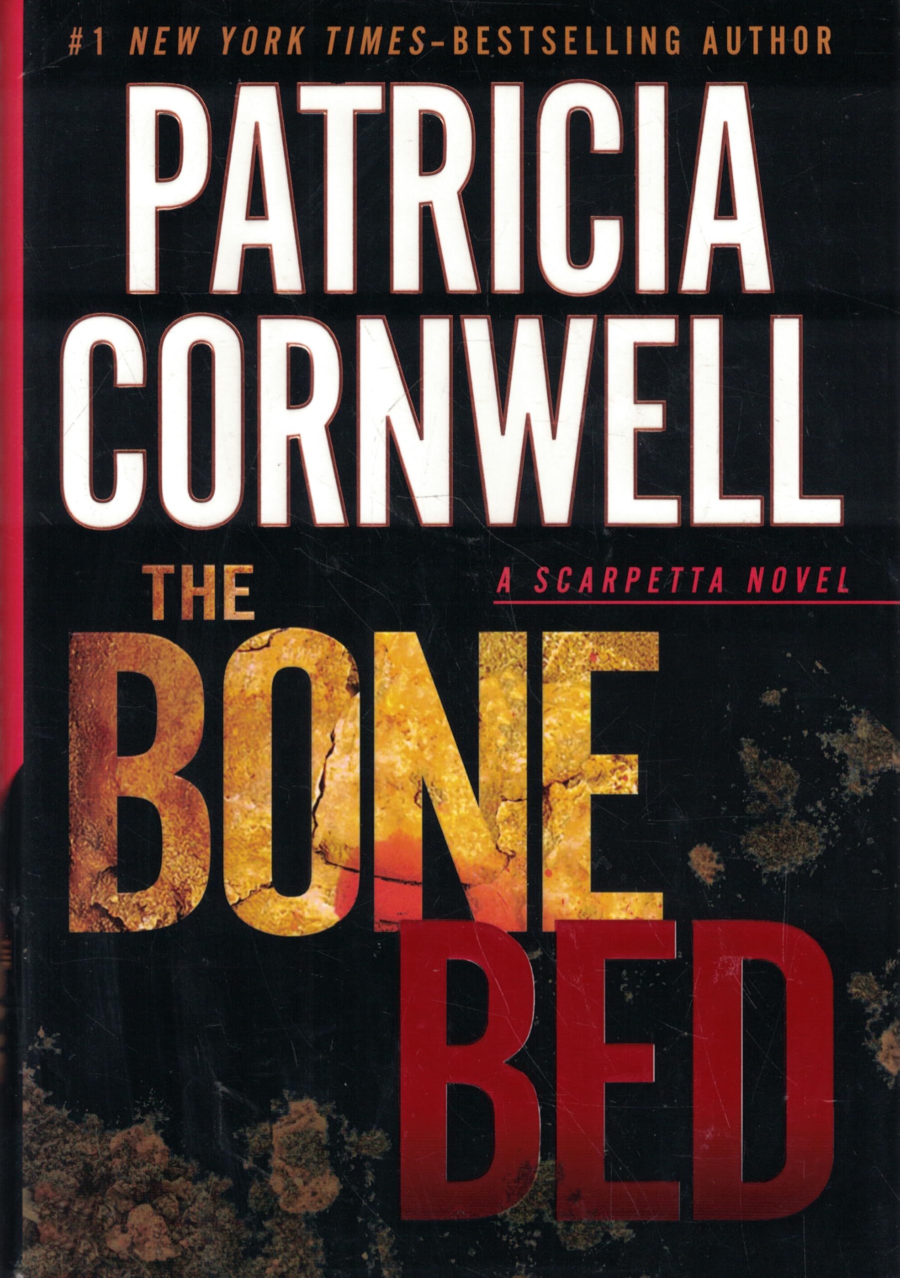 The Bone Bed: A Scarpetta Novel Action & Adventure