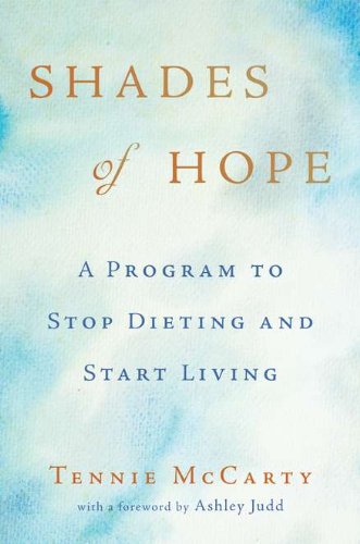Shades of Hope: A Program to Stop Dieting and Start Living Health, Nutrition & Fitness