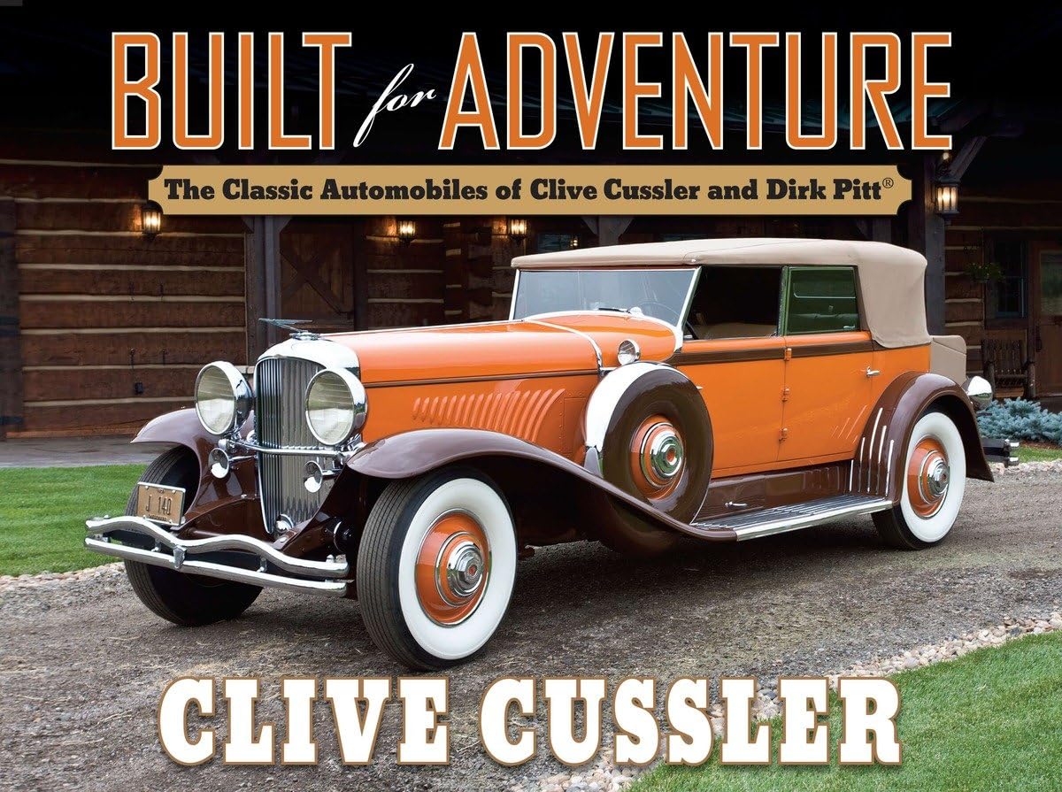 Built for Adventure: The Classic Automobiles of Clive Cussler and Dirk Pitt Arts & Culture