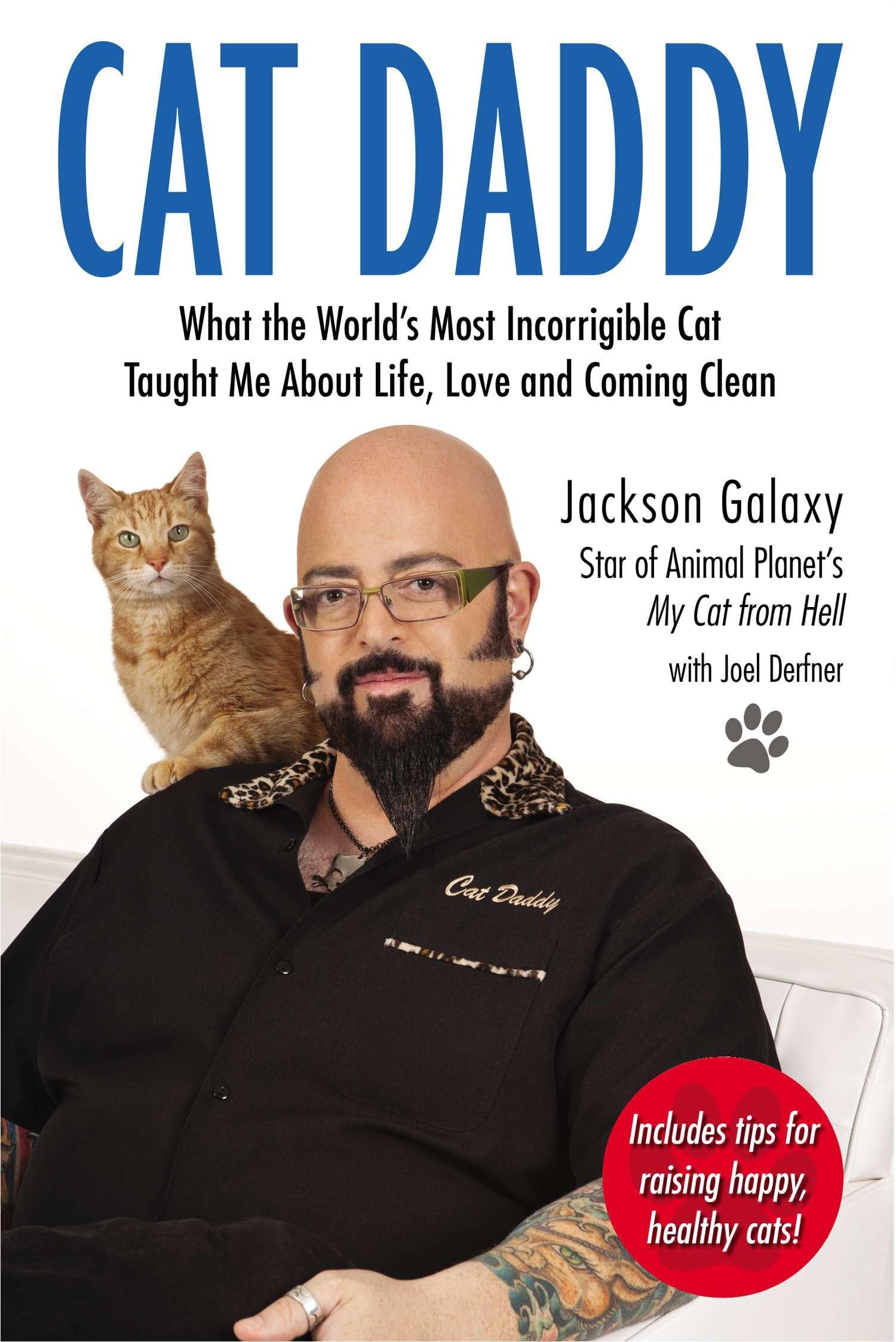 Cat Daddy: What the World's Most Incorrigible Cat Taught Me About Life, Love, and Coming Clean Art & Literature