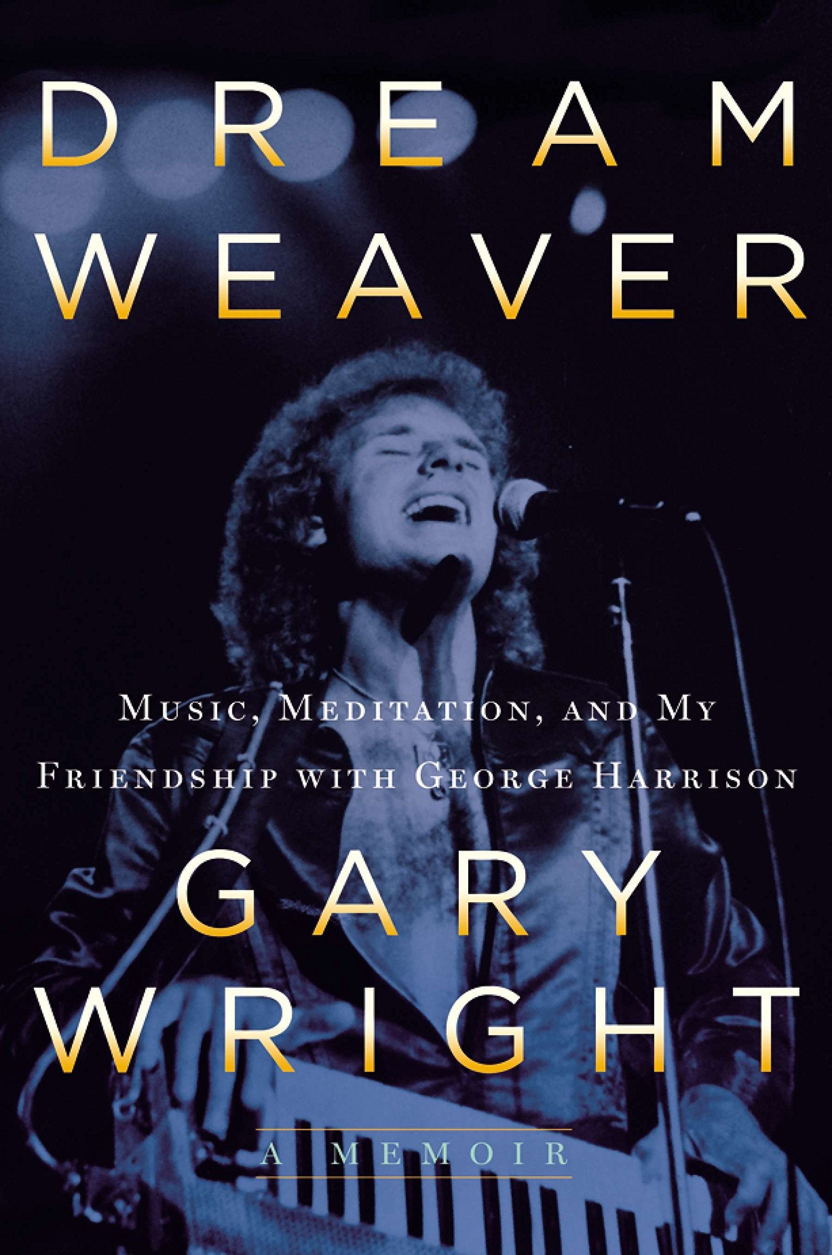 Dream Weaver: A Memoir; Music, Meditation, and My Friendship with George Harrison Pop culture