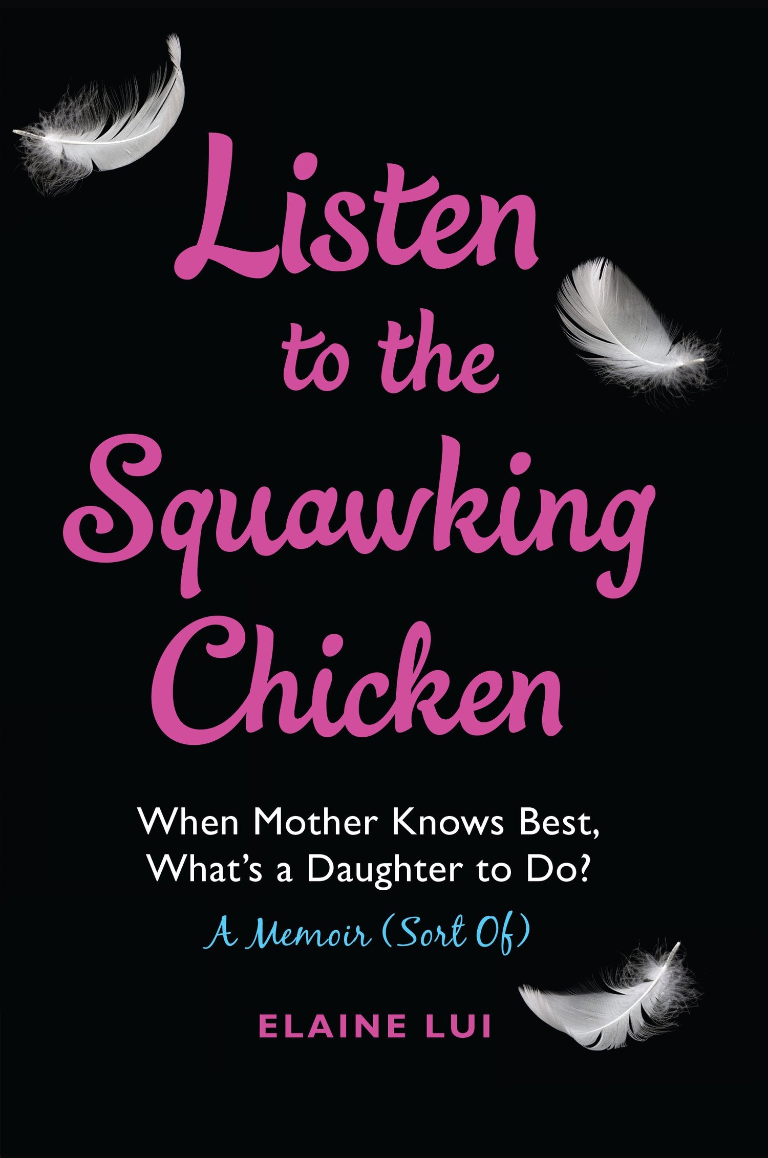 Listen to the Squawking Chicken: When Mother Knows Best, Wha Art & Literature