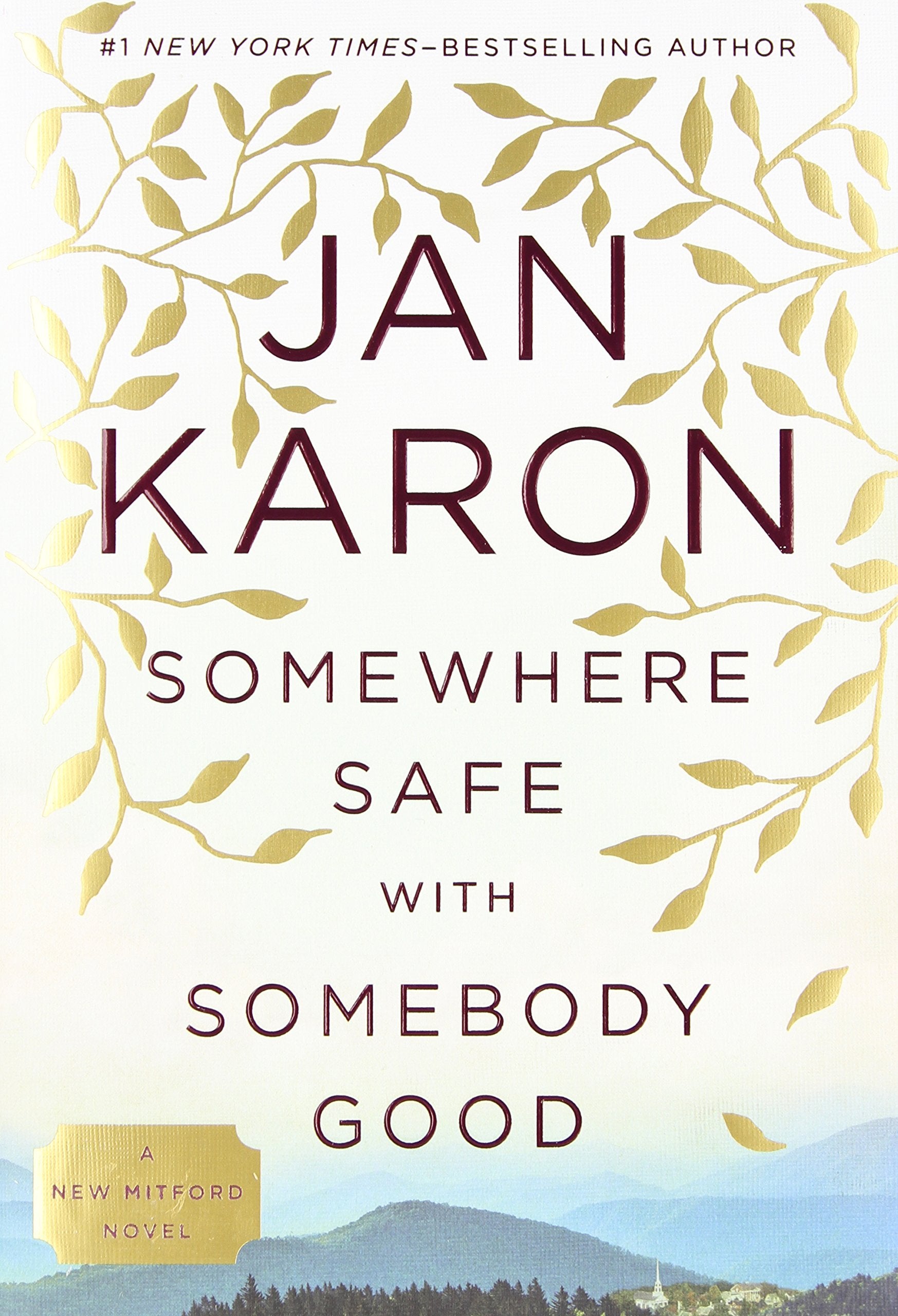 Somewhere Safe with Somebody Good: A New Mitford Novel (A Mitford Novel, 10) Contemporary literature