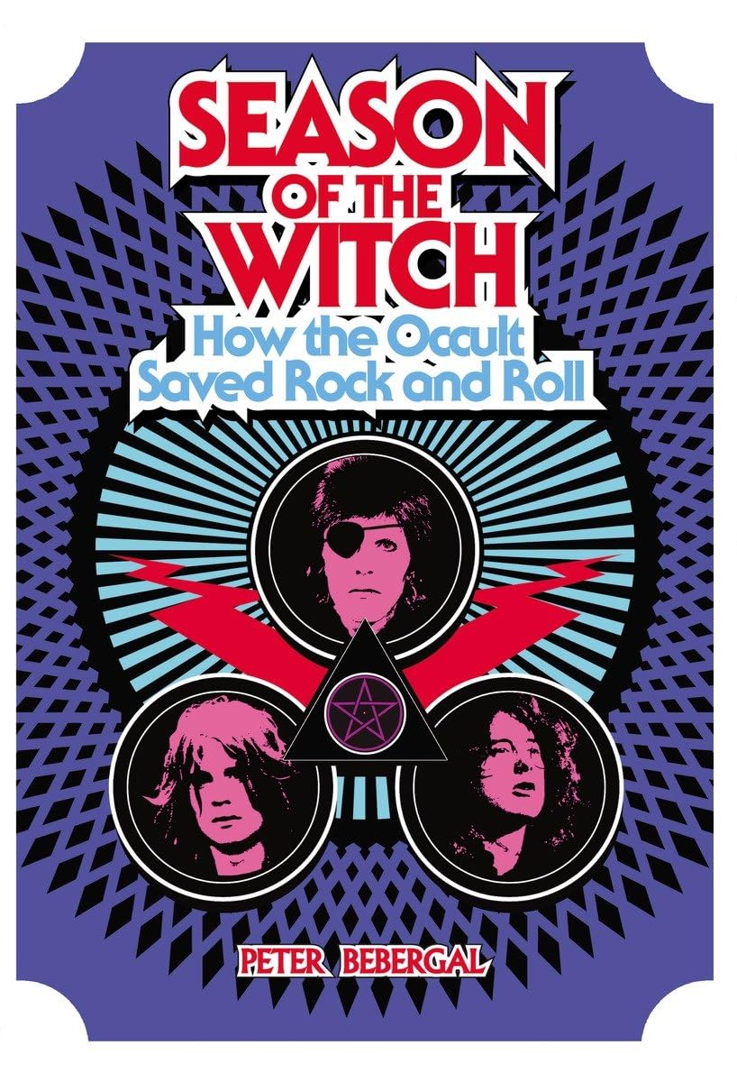 Season of the Witch: How the Occult Saved Rock and Roll Books