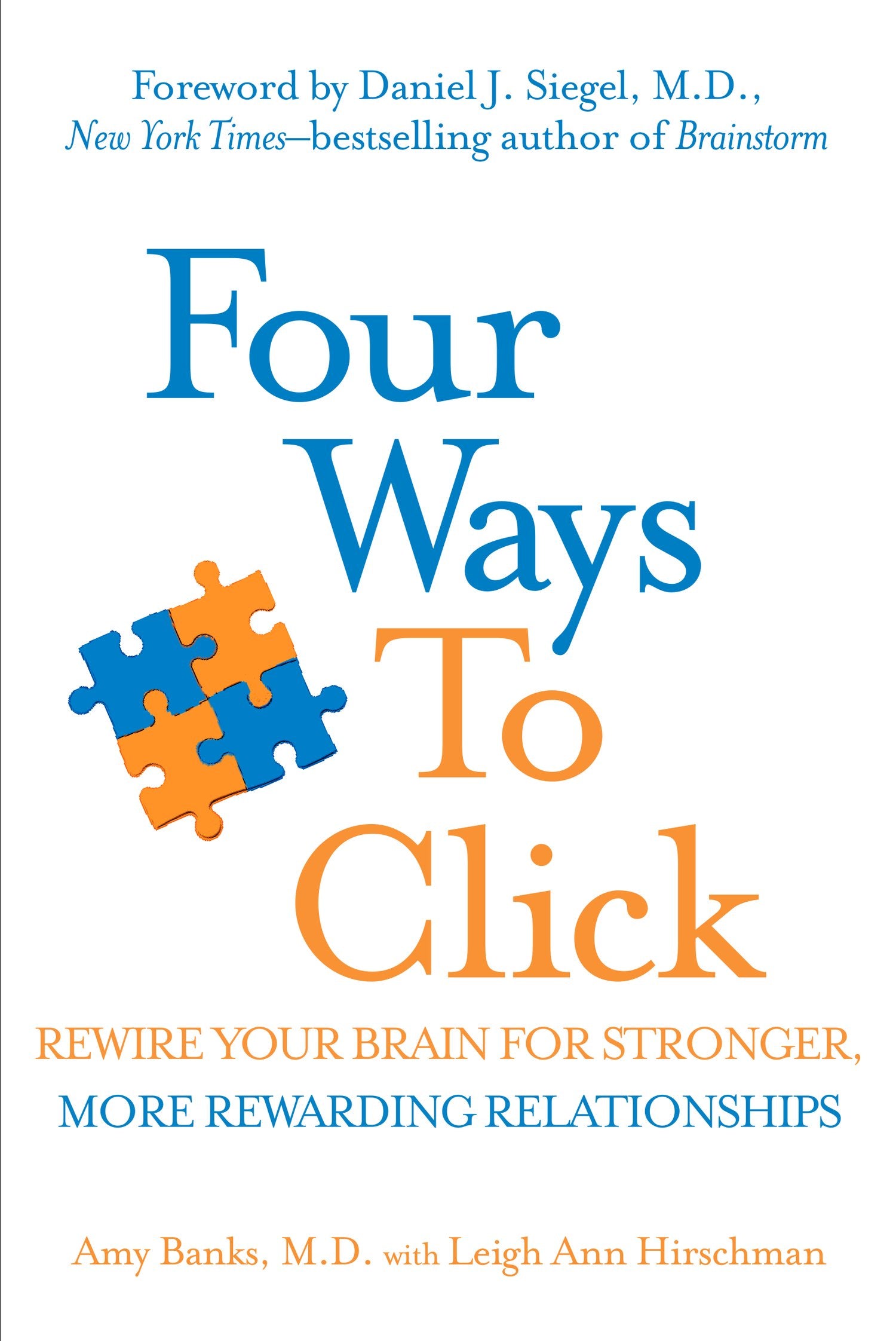 Four Ways to Click: Rewire Your Brain for Stronger, More Rewarding Relationships Social Sciences