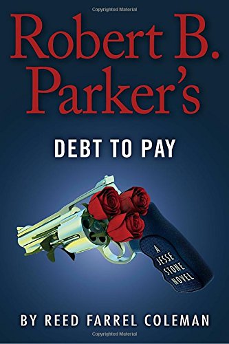 Robert B. Parker's Debt to Pay (Chief Jesse Stone, 15, Band 15) Contemporary literature