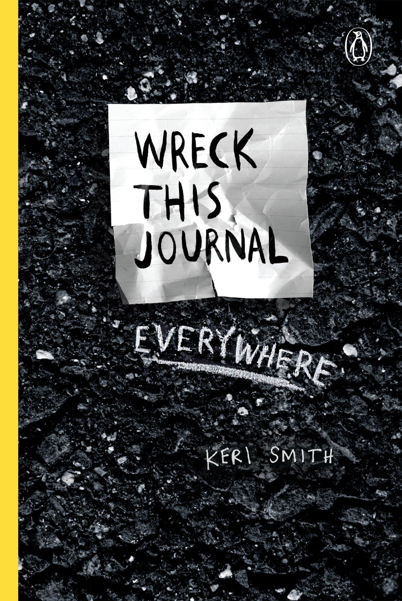 Wreck This Journal Everywhere: To Create Is to Destroy Business, Finance & Career