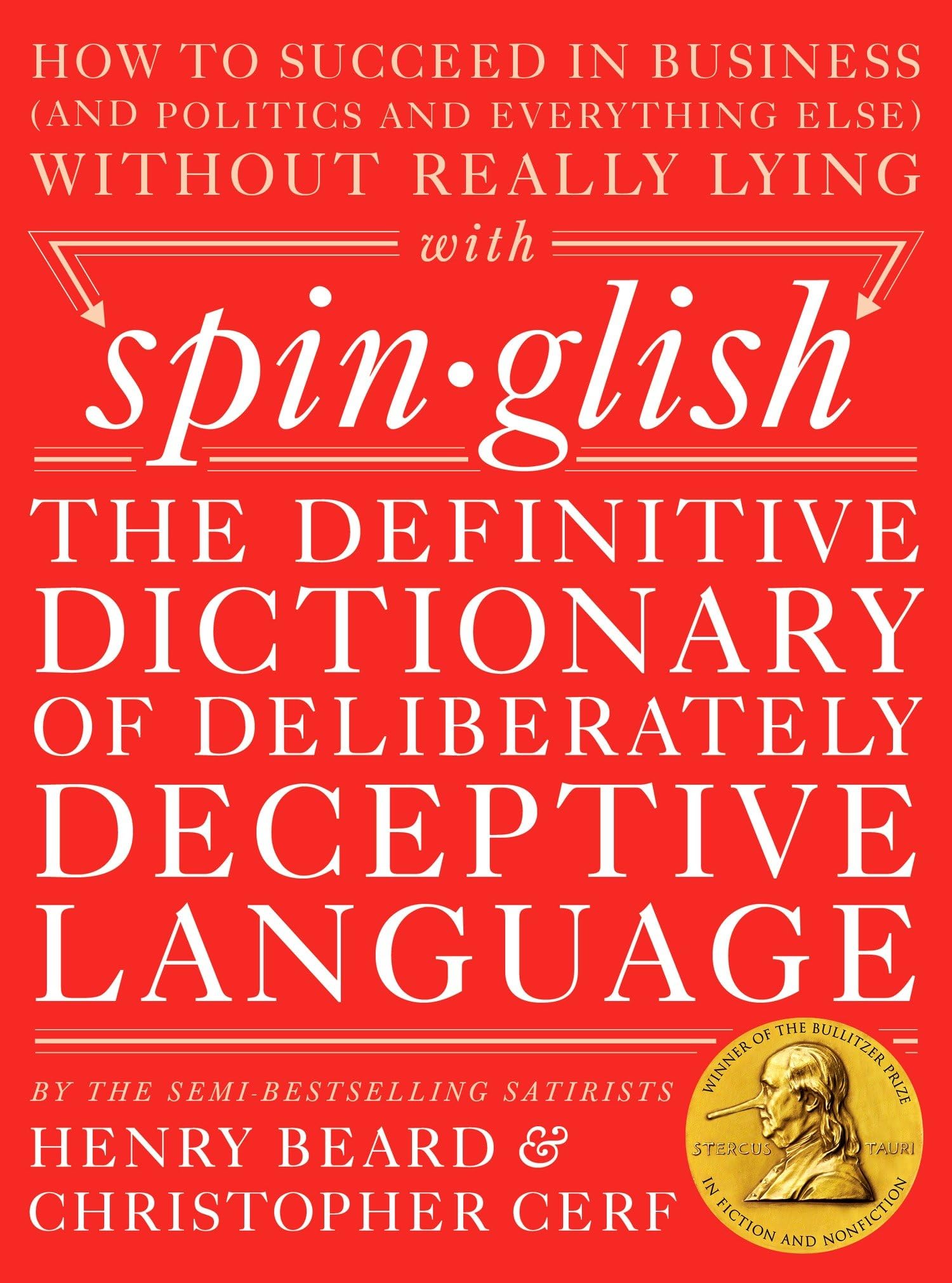 Spinglish: The Definitive Dictionary of Deliberately Deceptive Language book