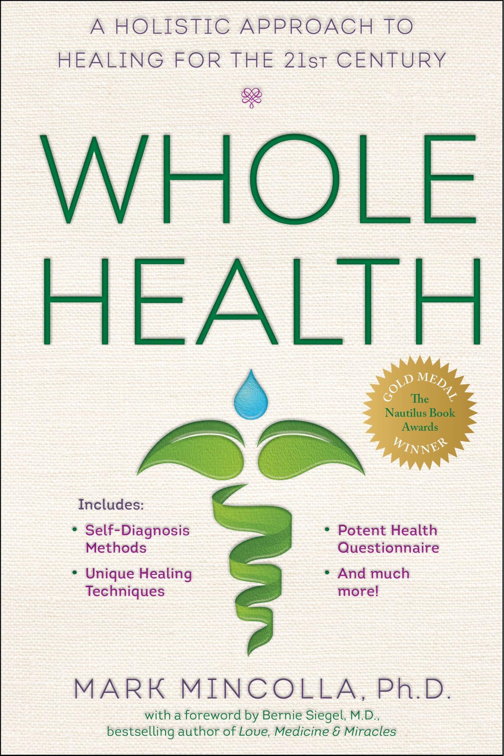 Whole Health: A Holistic Approach to Healing for the 21st Century Business, Finance & Career