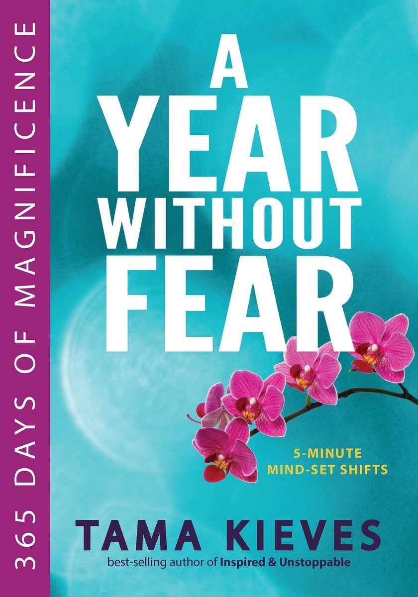 A Year Without Fear: 365 Days of Magnificence Business, Finance & Career