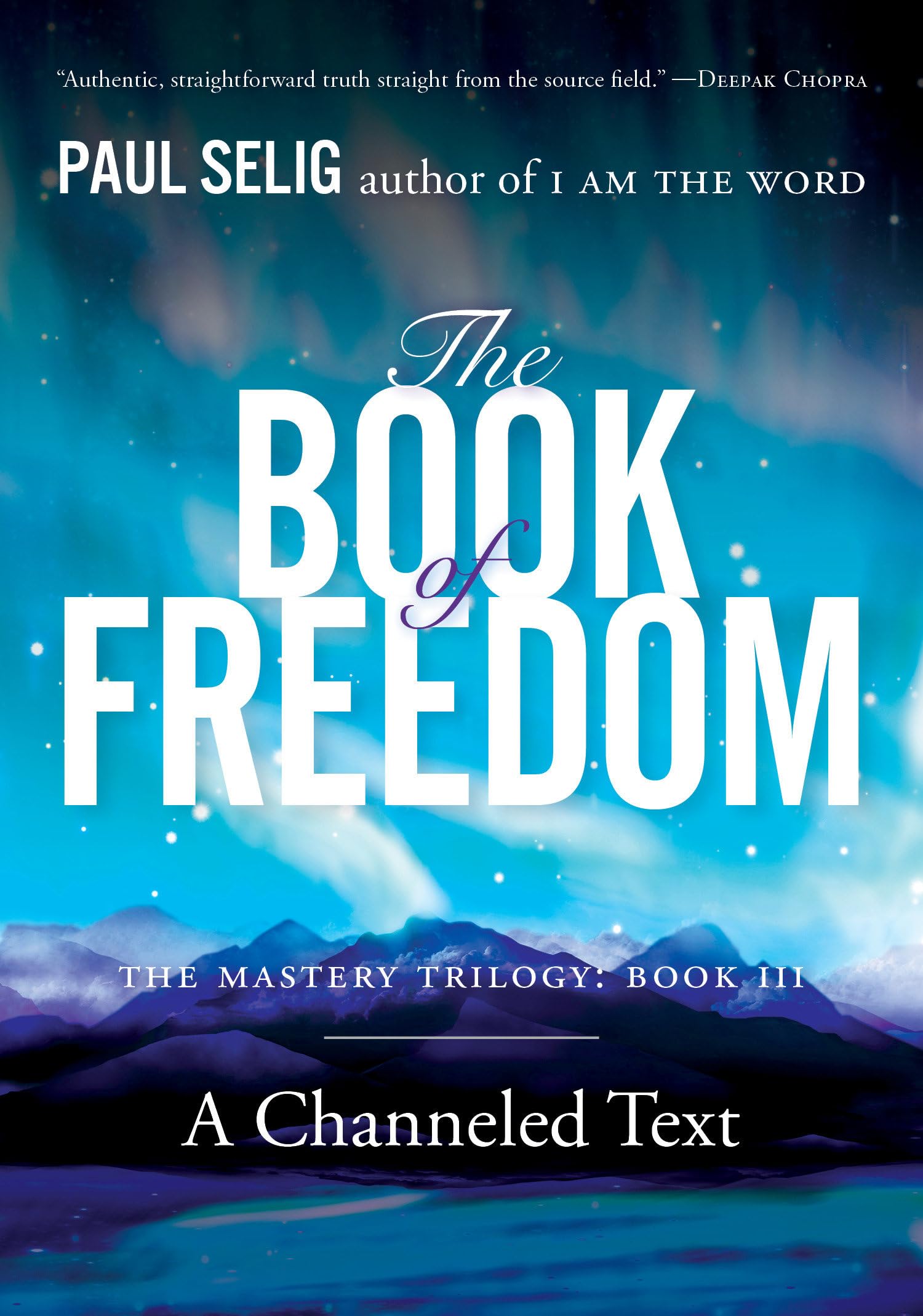 The Book of Freedom: The Master Trilogy: Book III (Mastery Trilogy/Paul Selig Series, Band 3) Business, Finance & Career