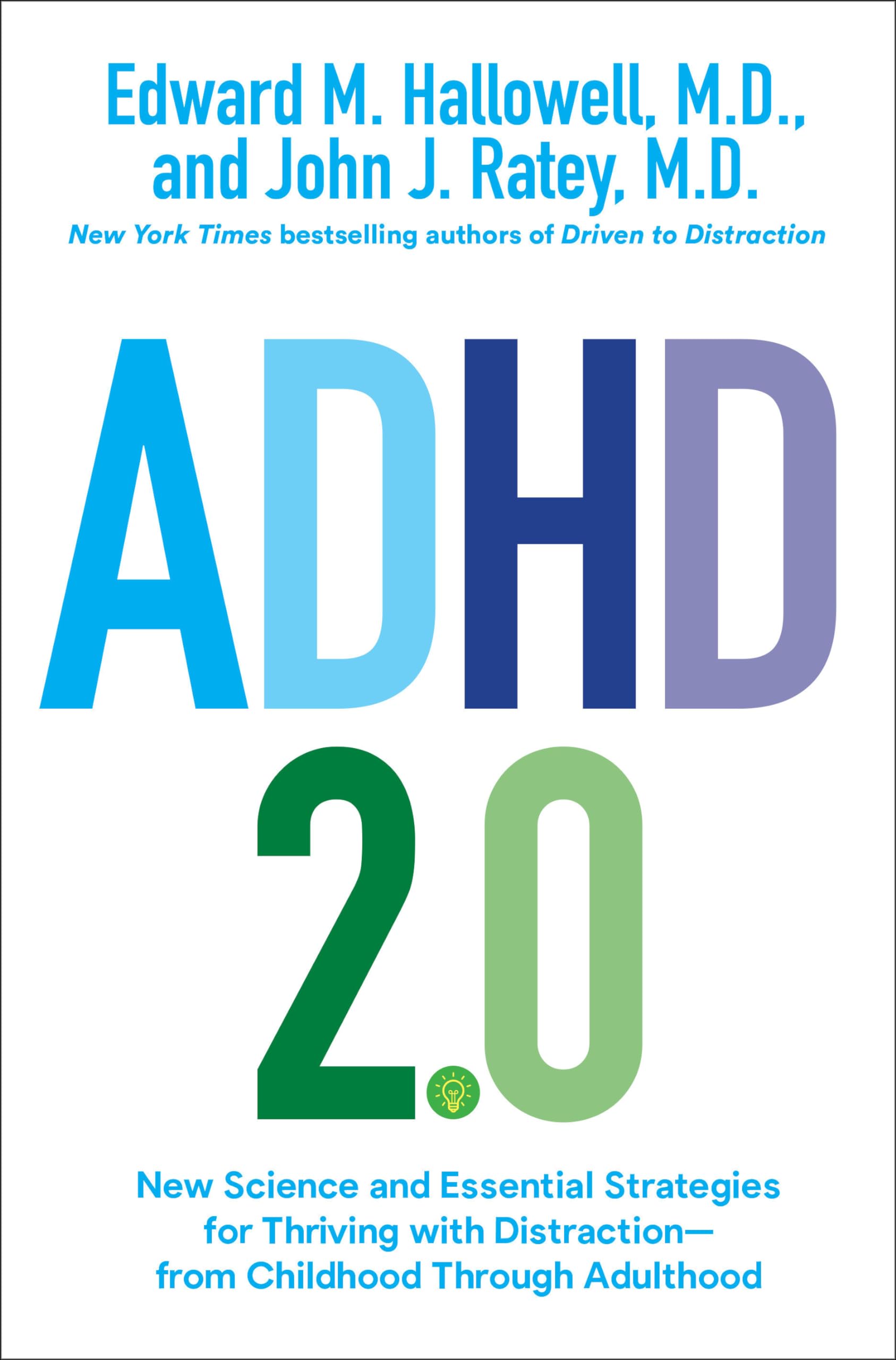 ADHD 2.0: New Science and Essential Strategies for Thriving with Distraction--from Childhood through Adulthood book