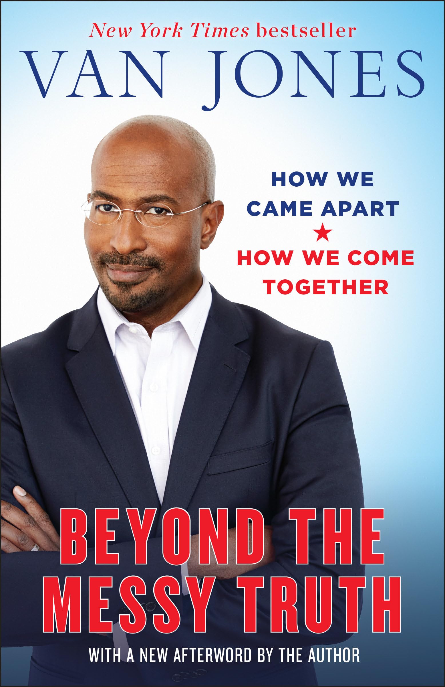 Beyond the Messy Truth: How We Came Apart, How We Come Together Law