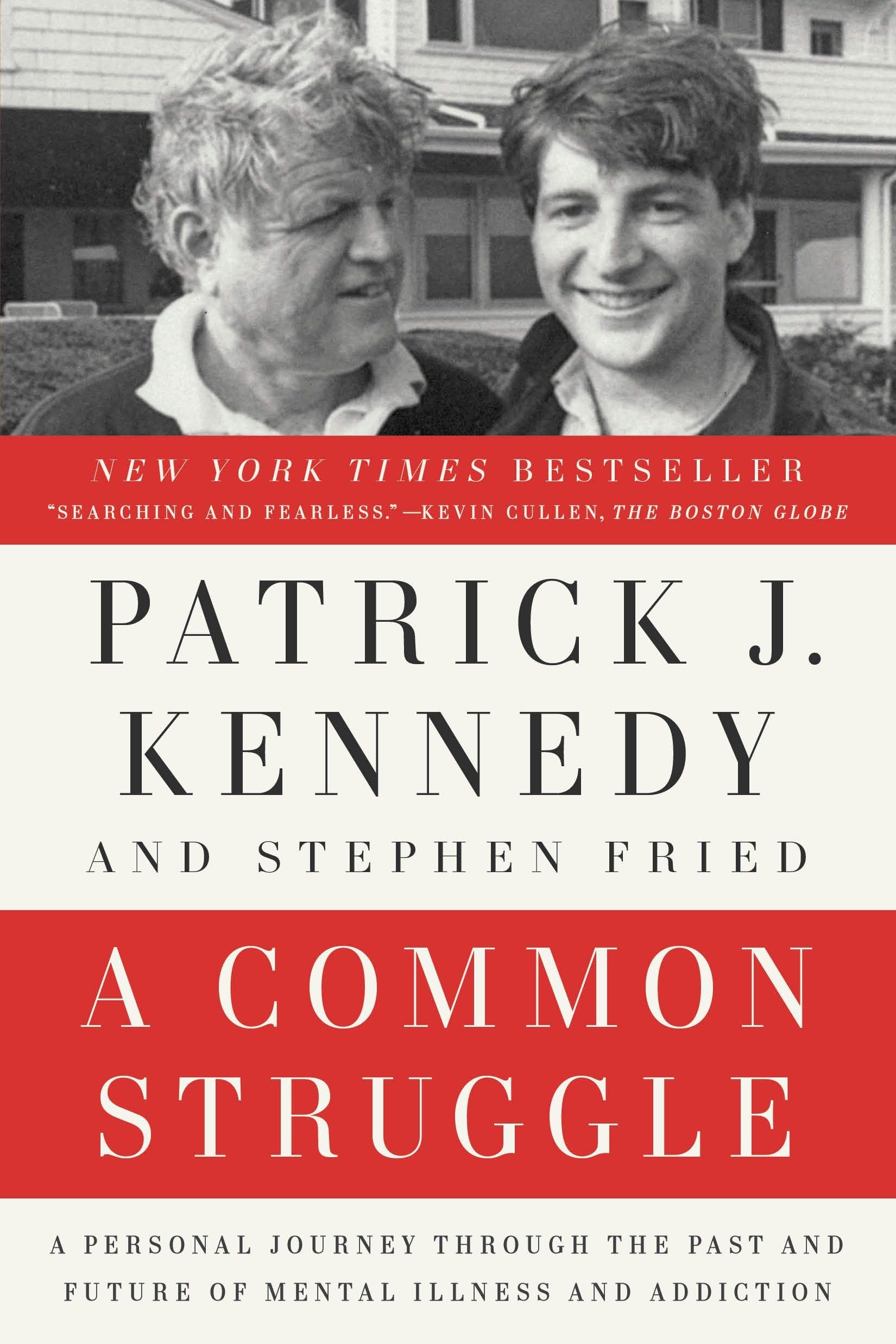 A Common Struggle: A Personal Journey Through the Past and Future of Mental Illness and Addiction Medicine