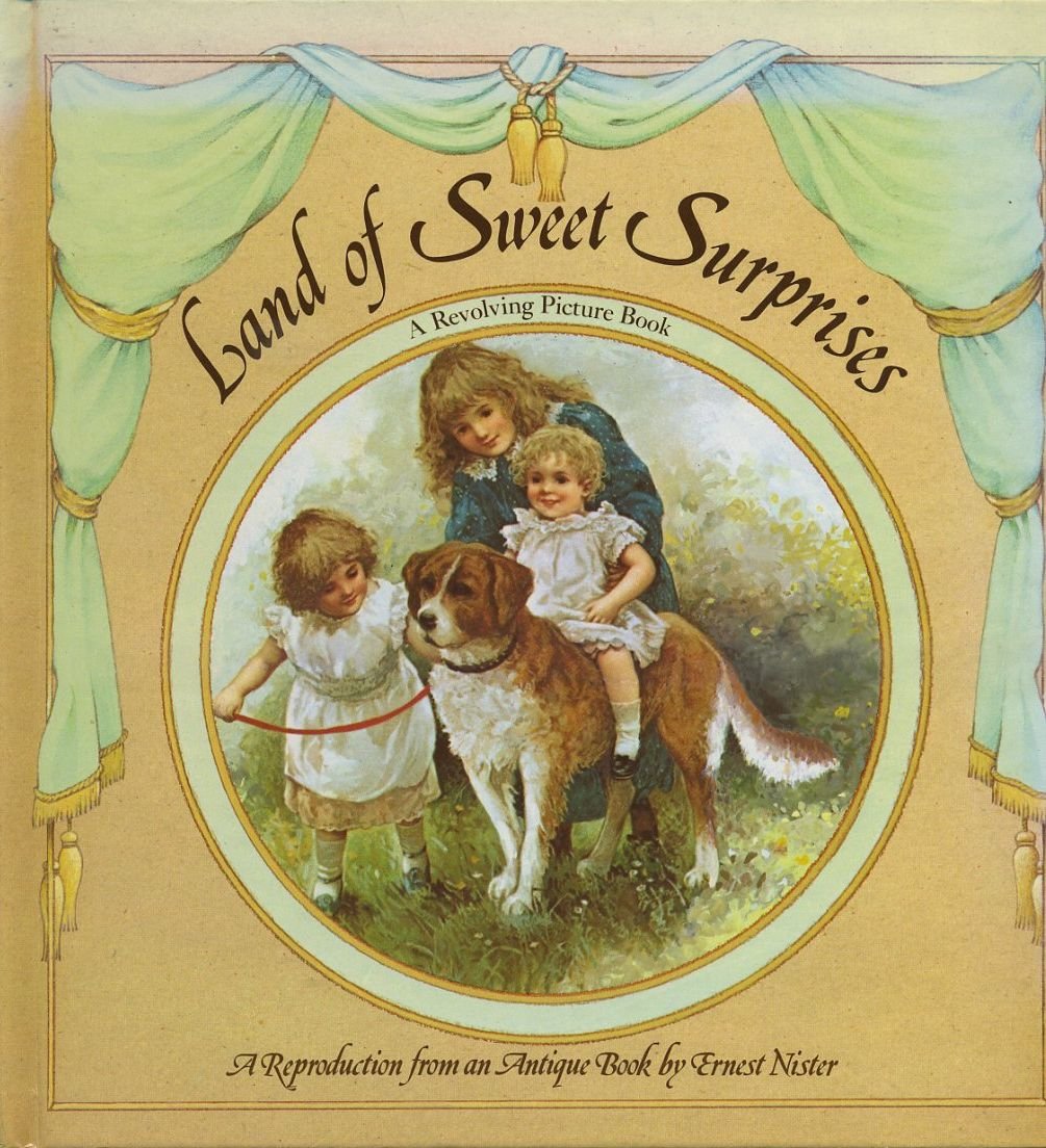 Land of Sweet Surprises: A Revolving Picture Book : A Reproduction from an Antique Book by Ernest Nister. Poetry