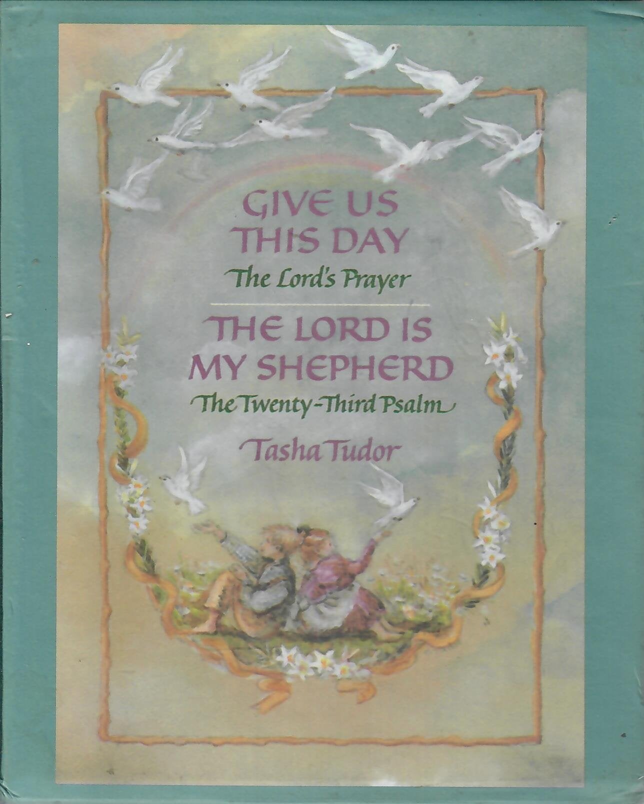 The Tasha Tudor Mini Gift Set: The Lord Is My Shepherd, Give Us This Day Novels & Short Stories