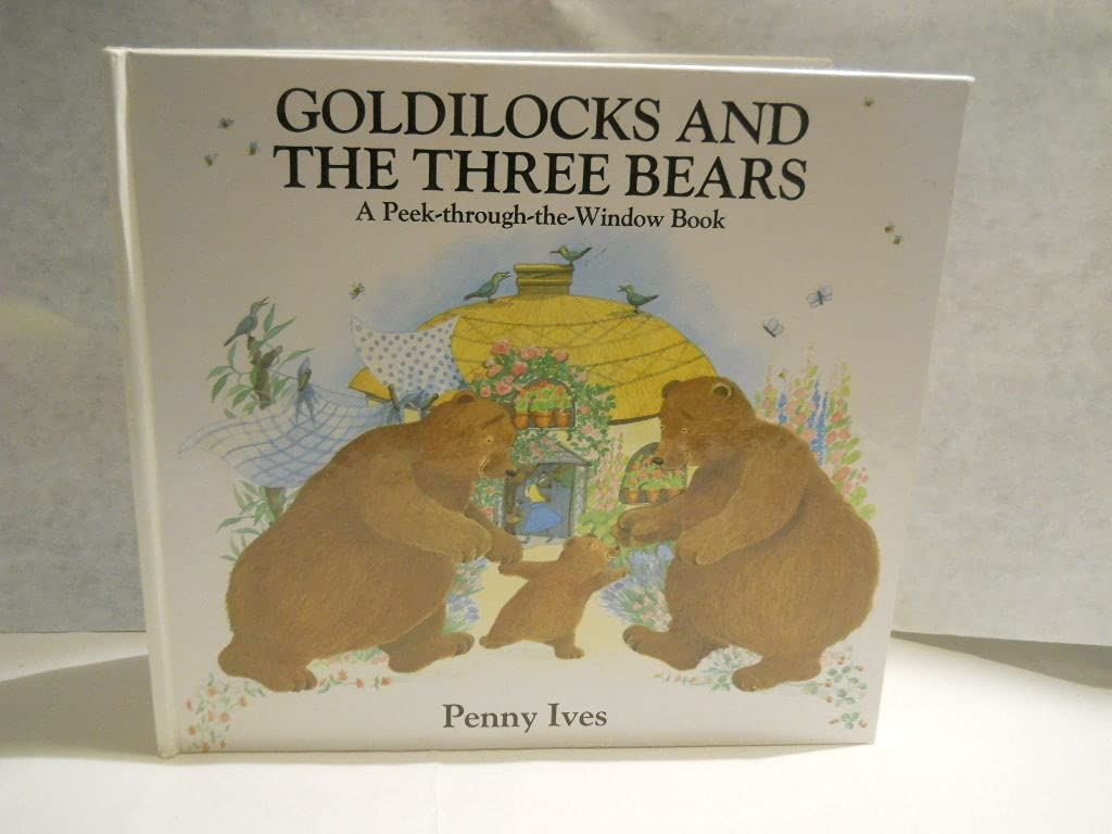 Goldilocks and the Three Bears: A Peek-Through-The-Window Book Books