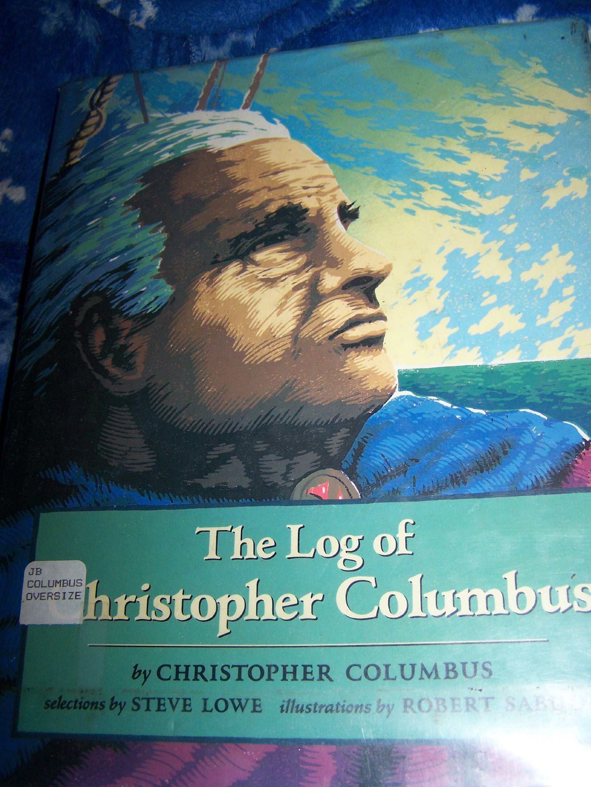 The Log of Christopher Columbus: The First Voyage, Spring, Summer and Fall 1492 Non-fiction
