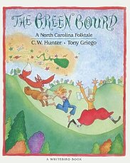 The Green Gourd: A North Carolina Folktale Fairy Tales & Legends