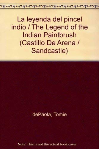 La leyenda del pincel indio / The Legend of the Indian Paintbrush (Castillo de arena / SandCastle) Books