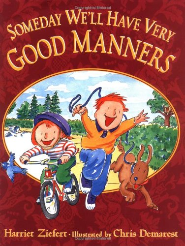 Someday We'll Have Very Good Manners book