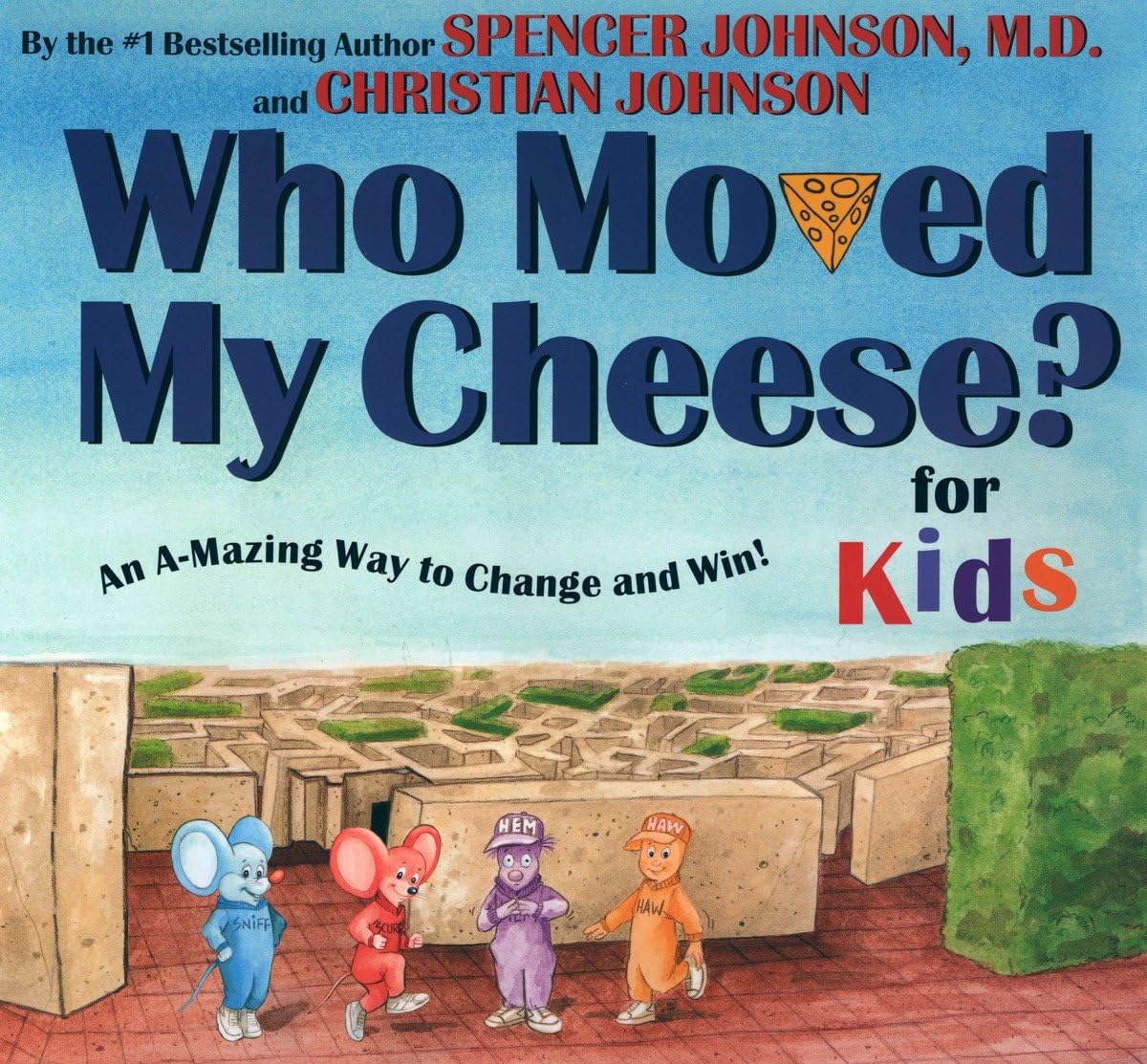 WHO MOVED MY CHEESE? for Kids: Ab A-Mazing Way to Change and Win! Non-fiction