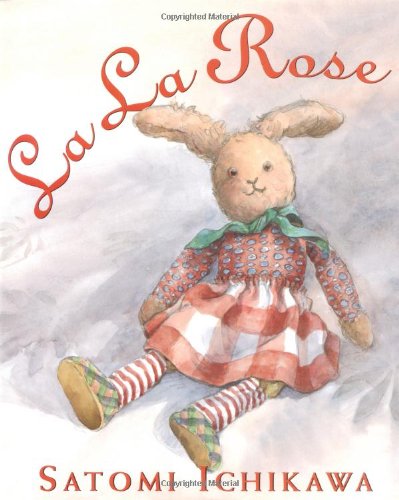 La La Rose (Booklist Editor's Choice. Books for Youth (Awards)) Novels & Short Stories