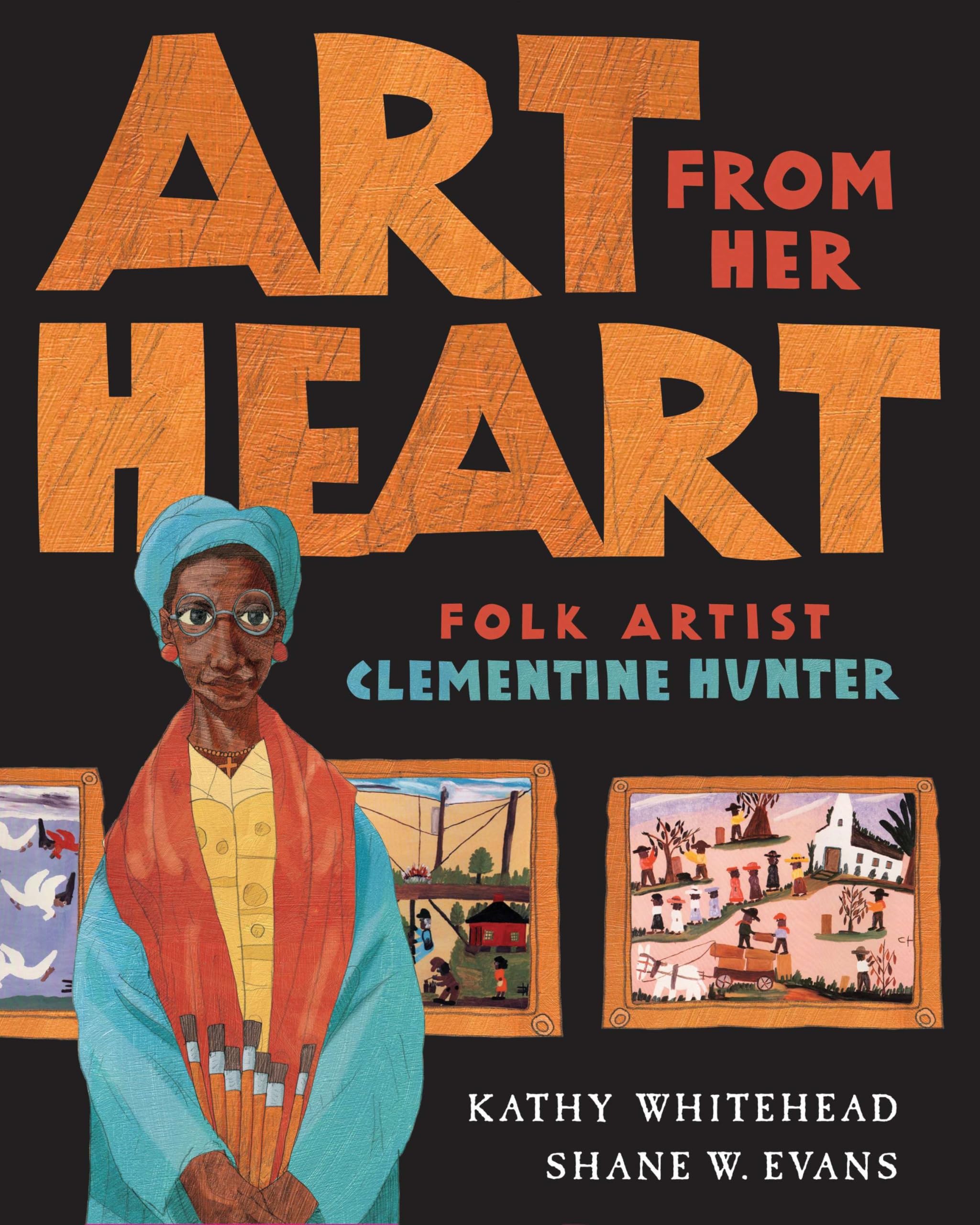 Art From Her Heart: Folk Artist Clementine Hunter Non-fiction