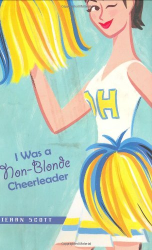 I Was a Non-Blonde Cheerleader Fiction